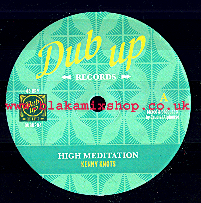 7" High Meditation/Dub KENNY KNOTS