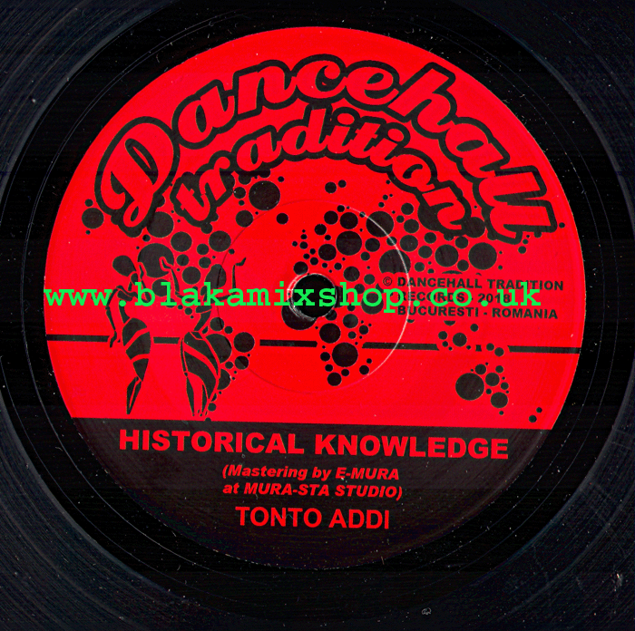 7" Historical Knowledge/Dub TONTO ADDI