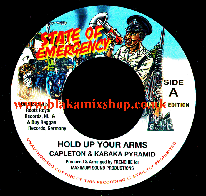 7" Hold Up Your Arms/State Of Emergency Dub-CAPLETON/KABAKA PYRA