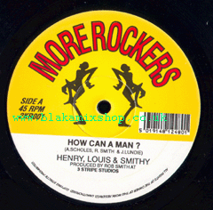 12" How Can A Man?/Love & Understanding HENRY & LOUIS & SMITHY