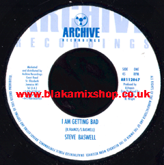 7" I Am Getting Bad/Version STEVE BASWELL