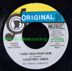 7" I And I Nuh Fear Dem/Version- COURTNEY VIBES