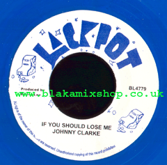 7" If You Should Lose Me/Version - JOHNNY CLARKE