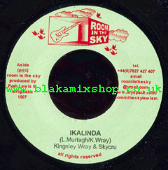 7" Ikalinda/Ikatrommy KINGSLEY WRAY & SKYCRU