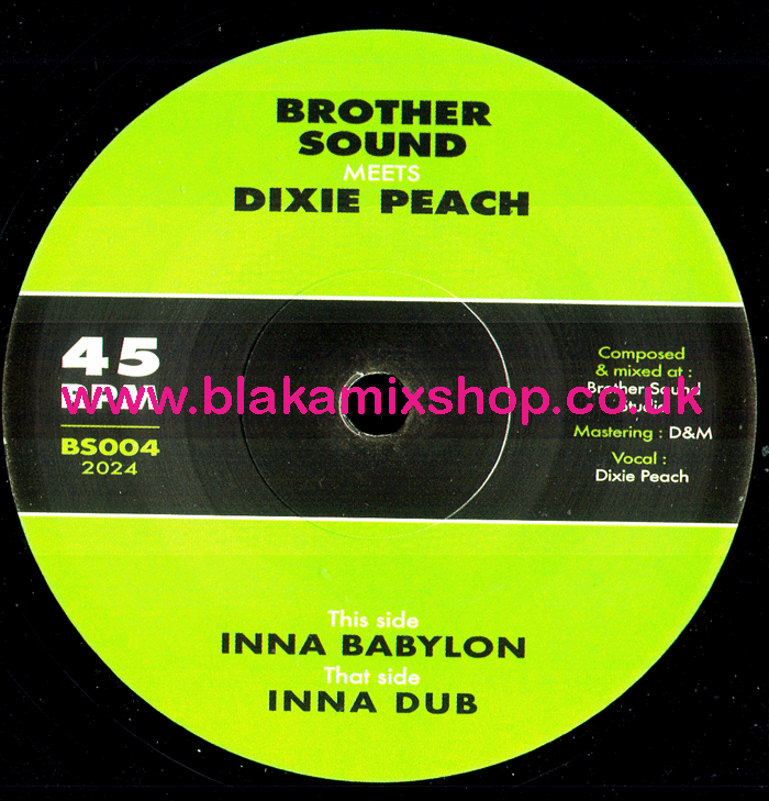 7" Inna Babylon/Dub BROTHER SOUND meets DIXIE PEACH