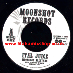 7" Ital Juice/Ital Dub- MOONSHOT ALLSTARS