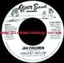 7" Jah Children/Version VINCENT TAYLOR/FU MANCHUE PLAYERS