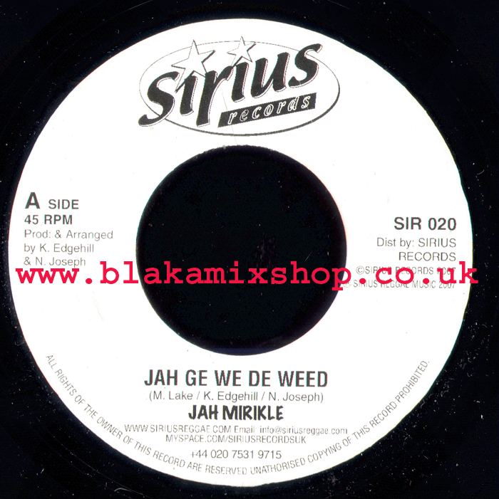 7" Jah Ge We De Weed/Version JAH MIRIKLE