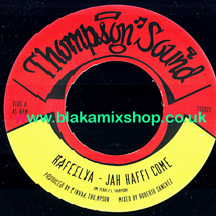 7" Jah Haffi Come/Dub RAFEELYA