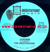 7" Judas/Dub THE MEDITATIONS
