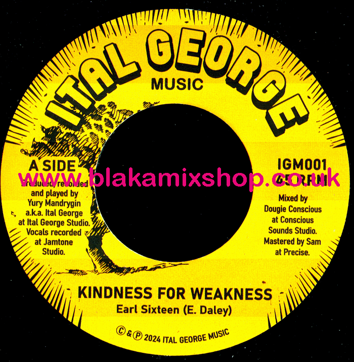 7" Kindness For Weakness/Dub EARL SIXTEEN