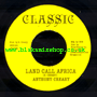 7" Land Call Africa/Dub ANTHONY CREARY