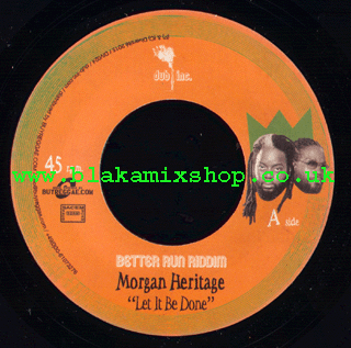 7" Let It Be Done/Better Run - MORGON HERITAGE/DUB INC