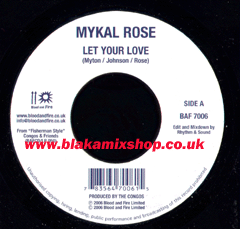 7" Let Your Love/Jig Jig Jig MYKAL ROSE/EARLY ONE