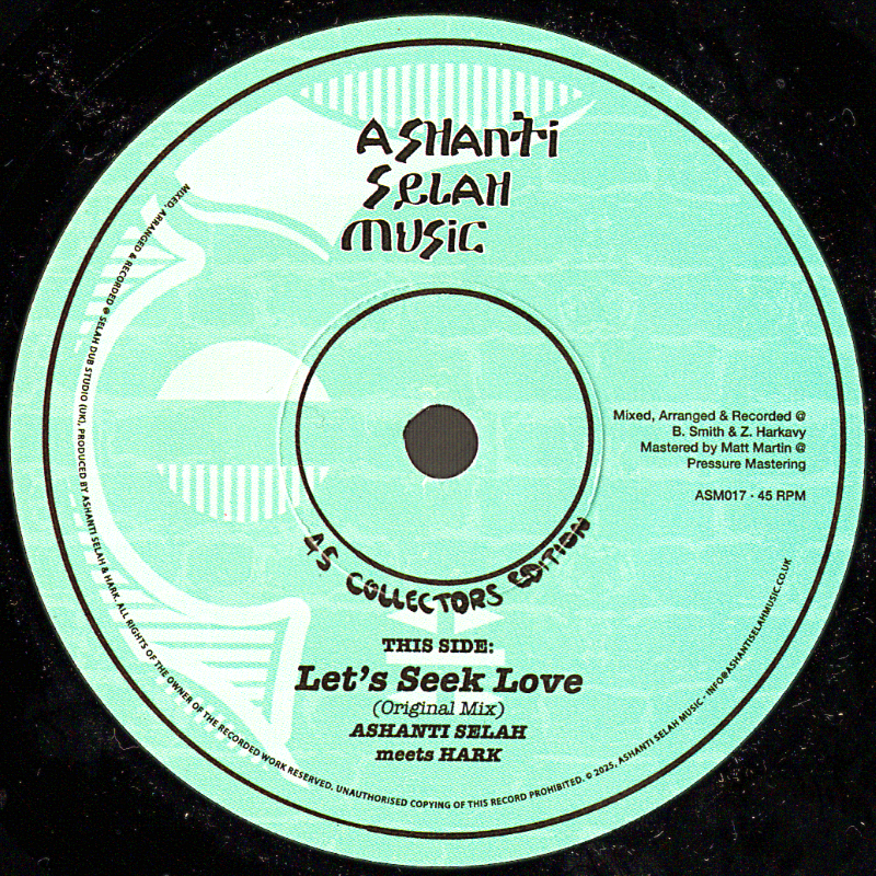 7" Let's Seek Love/Dub- ASHANTI SELAH meets HARK