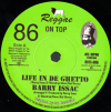 7" Life In De Ghetto/Ghetto Life Dub- BARRY ISSAC
