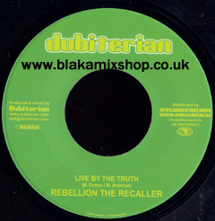 7" Live By The Truth/Addis Ababa - REBELLION THE RECALLER/FITA W