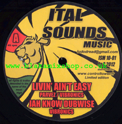 10" Livin Ain't Easy/Land So Far Away PARVEZ & VIBRONICS/JAH M