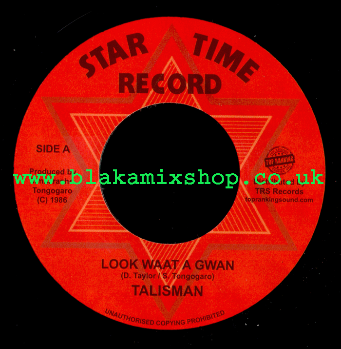 7" Look Waat A Gwan/Version -TALISMAN