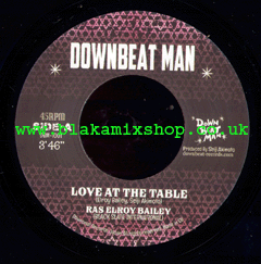 7" Love At The Table/Version RAS ELROY BAILEY