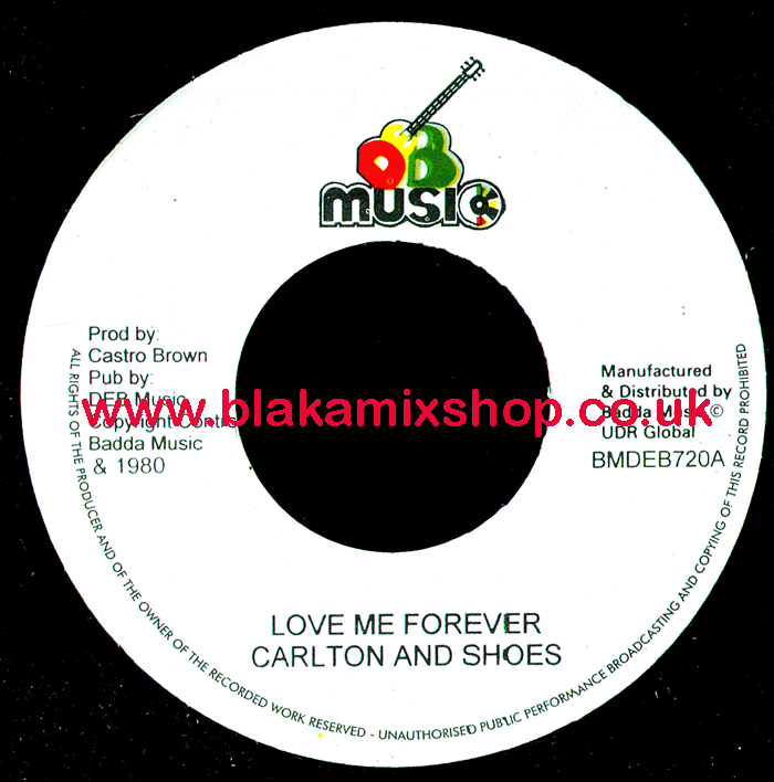 7" Love Me Forever/Love Inside Out CARLTON AND SHOES