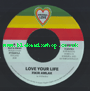 7" Love Your Life/Version FIKIR AMLAK