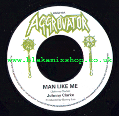 7" Man Like Me/Dub JOHNNY CLARKE