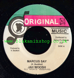 7" Marcus Say/Riddim JAH WOOSH