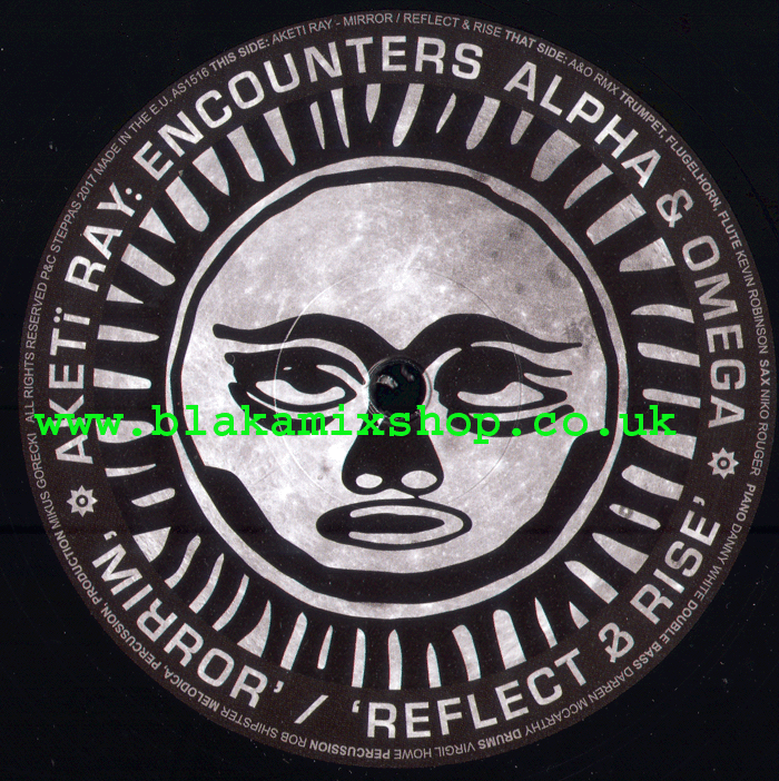 12" Mirror/Reflect & Rise AKETI RAY/ALPHA & OMEGA