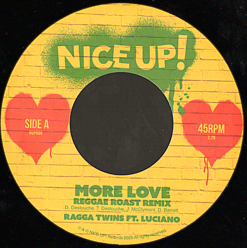 7" More Love/More Dub- RAGGA TWINS ft LUCIANO