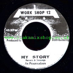 7" My Story/Work Shop 12 Special PEACEMAKERS
