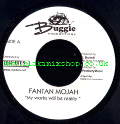 7" My Works Will Be Reality/Dirty Heart Riddim - FANTAN MOJAH