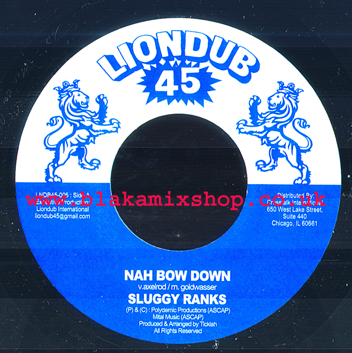 7" Nah Bow Down/Wicked Feeling SLUGGY RANKS/TICKLAH ft. SYMEON