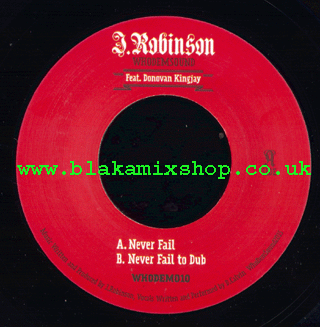 7" Never Fail/Version - J. ROBINSON ft. DONOVAN KINGJAY