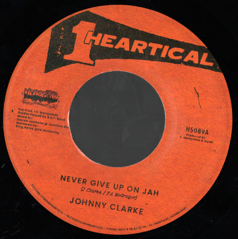7" Never Give Up On Jah/Style A Weh We  love- JOHNNY CLARKE/GREE