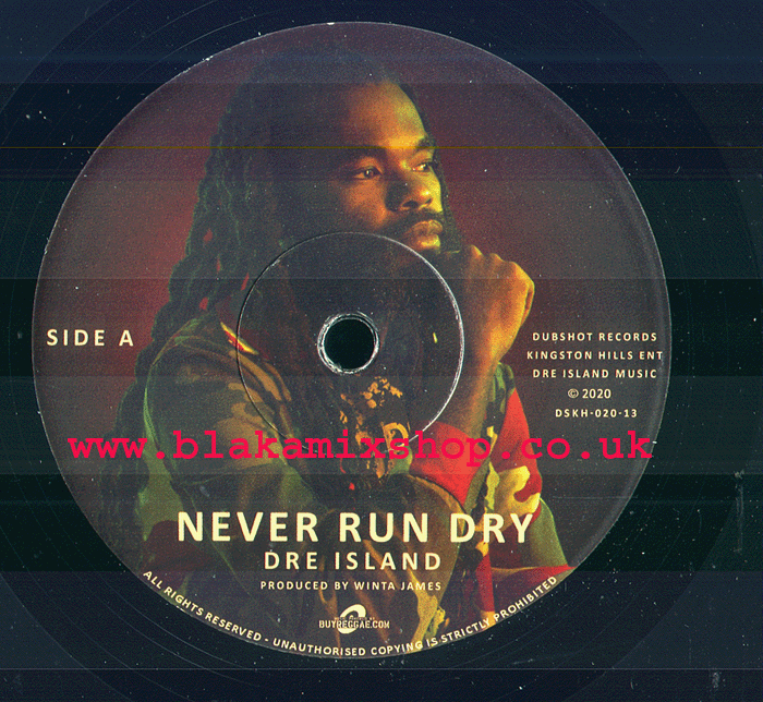 7" Never Run Dry/Instrumental DRE ISLAND