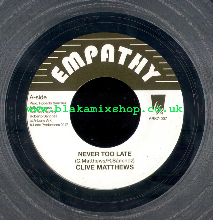 7" Never Too Late/Dub Version CLIVE MATTHEWS