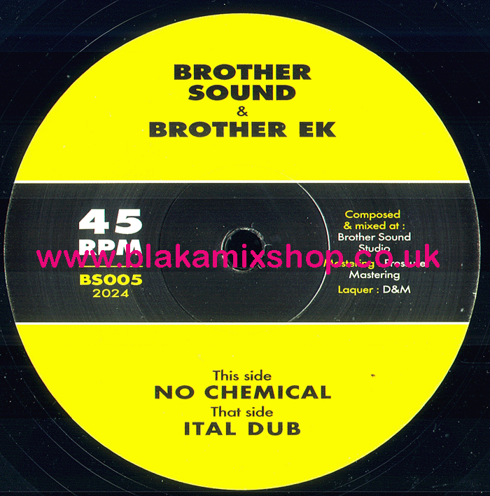 7" No Chemical/Ital Dub BROTHER SOUND & BROTHER EK