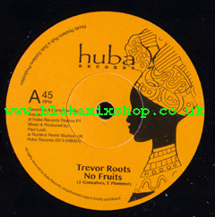 7" No Fruits/Dub TREVOR ROOTS