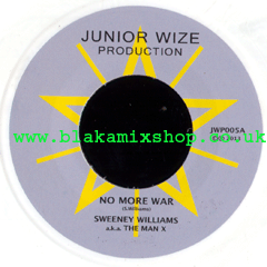 7" No More War/Dubwize SWEENEY WILLIAMS