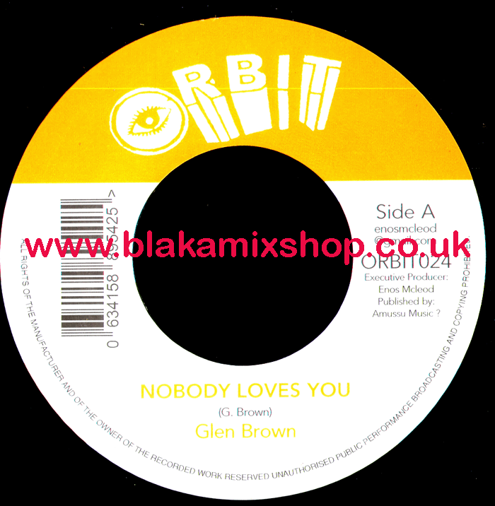 7" Nobody Loves You/Version GLEN BROWN