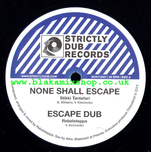 12" None Shall Escape/Give Unto Jah STIKKI TANTAFARI/SISTA SHE