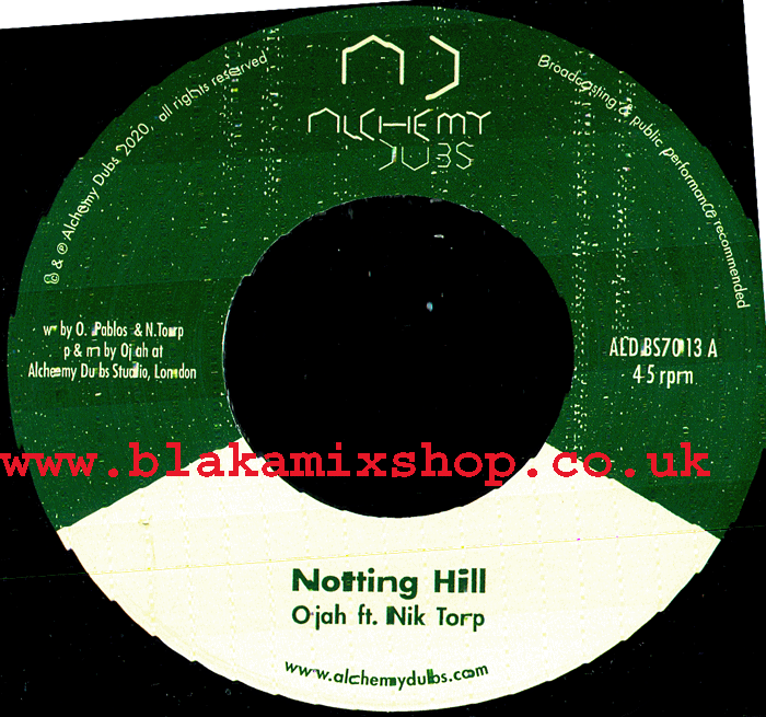 7" Notting Hill/Dub OJAH ft NIK TORP