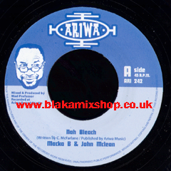 7" Nah Bleach/Dub MACKA B & JOHN McLEAN