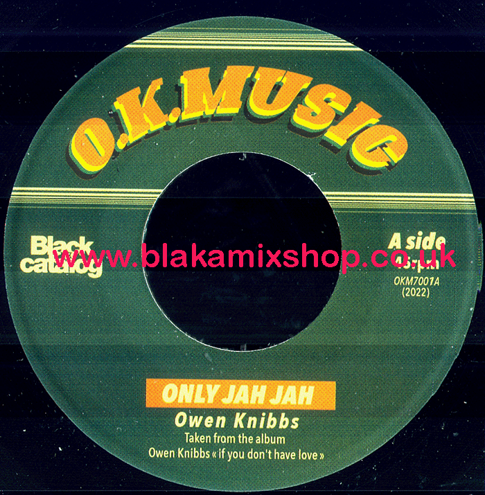 7" Only Jah Jah/Only Jah Jah Can Dub OWEN KNIBBS/BEN DUBSTATIO