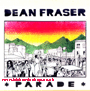 7" Parade [Extended Mix]/Radio Mix DEAN FRASER