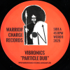 7" Particle Dub/Version- VIBRONICS