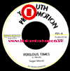 7" Perilous Times/Dub SUGAR MINOTT