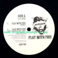 12" Play With Fire EP [3 Mixes] - ONLY JOE