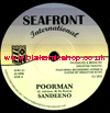 7" Poorman/Dub- SANDEENO/UNLISTED FANATIC